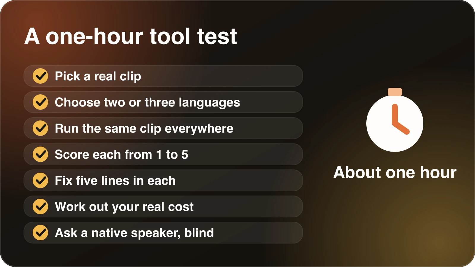Seven-step test for comparing AI video translation tools on your own footage, ending with a blind listen by a native speaker.